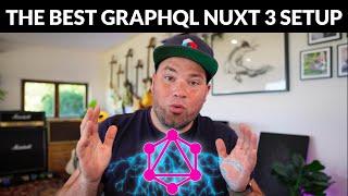 The best Nuxt 3 GraphQL setup