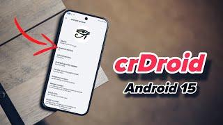 First Look at crDroid v11: Android 15 with INSANE Customization Options! [BETA] 