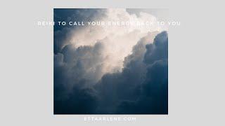 Reiki To Call Your Energy Back To You