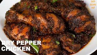 Dry Pepper Chicken ! Black Pepper Chicken Recipe