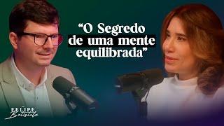  Mente Equilibrada: O Que Ninguém Te Conta! Com Dra. Ana Beatriz e Dr. Felipe Batistela