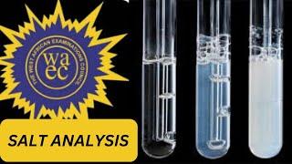 WAEC GCE Chemistry Salt Analysis Class 12 Practical profile: Part 1 - A Comprehensive Guide