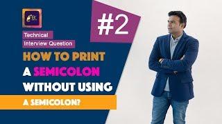 How to Print a semicolon WITHOUT using a semicolon | C interview questions for freshers | ABC