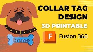 Dog Collar Tag Design in Fusion 360 for 3D Printing