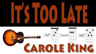 It's Too Late Carole King Guitar chords