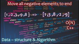 Move all negative elements to end | Array Interview Questions| Data structure  #dsa #array #gfg