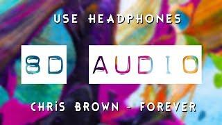 Chris Brown - Forever (8D AUDIO) 