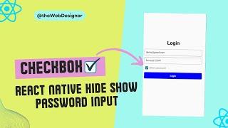 How to Show and Hide Password in React Native | Passing checkbox value to show / hide Password