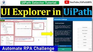 UI Explorer in Selector UiPath | UiPath Selector | RPA Automation Challenge | UiPath RPA