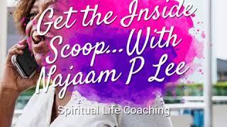 Get the Inside Scoop...With Najaam P Lee