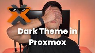 Dark Theme in Proxmox!?(Beginner Install)