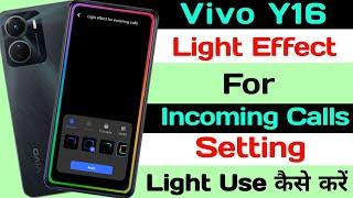 Vivo Y16 Incoming Calls Light Effect Setting ll How To ON Light Effect For Incoming Calls Vivo Y16