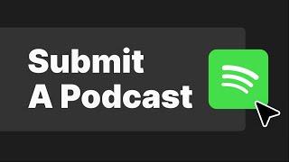 Submit Your Podcast To Spotify