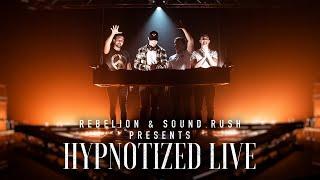 Rebelion & Sound Rush presents: Hypnotized LIVE