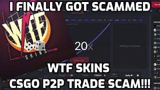 I FINALLY GOT SCAMMED!!! WTF SKINS CSGO P2P Trade Scam