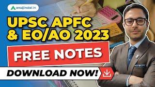 UPSC APFC 2023 Free Content | UPSC APFC 2023 Preparation | Anuj Jindal | UPSC APFC Notes 2023