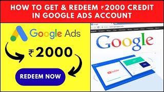 How To Get & Redeem Rs 2000 Ad Credit On Google Ads Account | Active Promo Code Of Google Ads