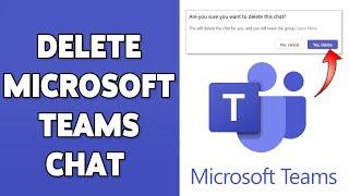 How To Delete Chat In Microsoft Teams 2024 | Remove Microsoft Teams Conversations