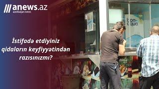 İstifadə etdiyiniz qidaların keyfiyyətindən razısınızmı?-Sorğu