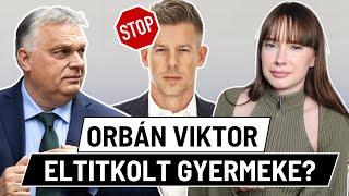 Orbán Viktornak eltitkolt gyermeke van? | Magyar Pétert kitiltották. | Tóth Bettina