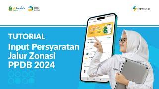 Tutorial Input Persyaratan Jalur Zonasi PPDB 2024