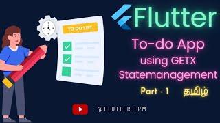 Step-by-Step Flutter ToDo APP Tutorial in Tamil | Part - 1