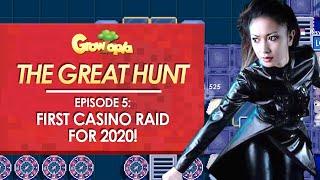 The Great Hunt Episode 5: First Casino Raid for 2020!