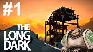 Let's Play The Long Dark (UPDATED) - Episode 1 - Gameplay Introduction