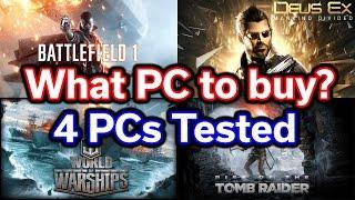 What PC to buy? - G4560 - FX-8300 - i5-2400 - i5-7400 / Battlefield 1 - WoWs - RotTR - Deus Ex