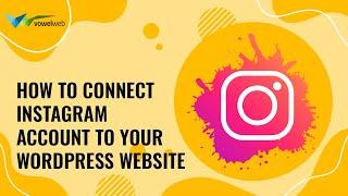 How To Connect Instagram Account to Your WordPress Website