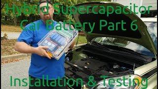 Hybrid Supercapacitor Car Battery Part 6 - Installation & Testing