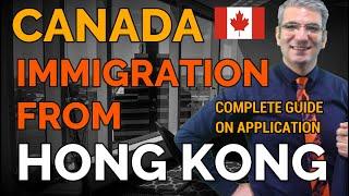 Immigration to Canada From Hong Kong | Complete Guide