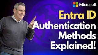 Microsoft Entra ID Authentication Methods Explained