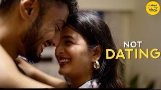 Not Dating Short film | Casual Relationships Hindi Short Movies Content Ka Keeda