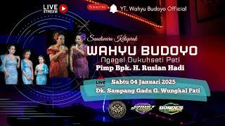 LIVE KETOPRAK WAHYU BUDOYO :: RATU SIMA :: GADU - G. WUNGKAL - PATI :: 04 JANUARIU 2025