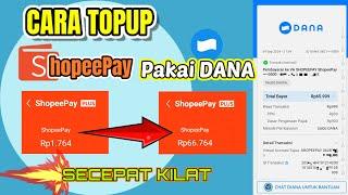 Cara TOP UP ShopeePay Lewat DANA Terbaru || Secepat Kilat