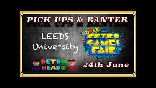 Pick Ups & Banter - Super Retro Games Fair - Leeds - Retro Heads