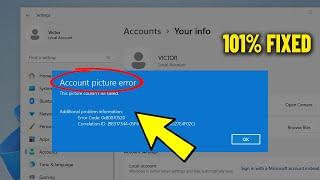 Account picture error in Windows 11 / 10 / 8 - How To Fix This Picture failed or Couldn't be Saved 