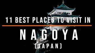 11 Top-Rated Tourist Attractions in Nagoya, Japan | Travel Video | Travel Guide | SKY Travel