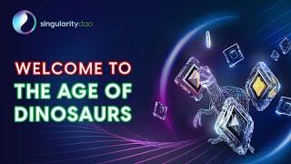 SingularityDAO - Welcome to the Age of Dinosaurs