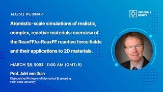 MatSQ Webinar 124 | Atomistic-scale simulations of realistic, complex, reactive materials