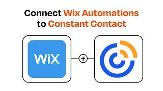 How to connect Wix Automations to Constant Contact - Easy Integration