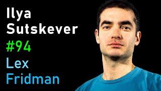 Ilya Sutskever: Deep Learning | Lex Fridman Podcast #94