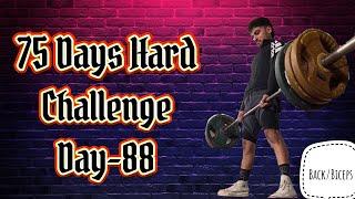 Days-88/75 Hard Challenge || Full Workouts || Back Biceps #75dayschallenge