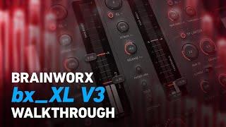 Brainworx bx_XL V3 - Walkthrough | Plugin Alliance
