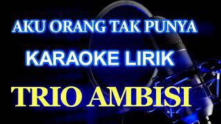 Ingin Aku Membencimu Namun diriku tak mampu Karaoke Lirik Trio Ambisi