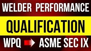 Welder performance Qualification [ASME Sec IX]