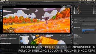 Blender 2.91 New Features - 02 Polygon Modeling, Booleans, Volumes & Modifiers