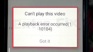 How To Fix Can't play this video A playback error occurred (110104) Problem Solve in Android