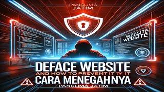 Penjelasan Mengenai Deface dan cara Mencegahnya | Terbaru 2024